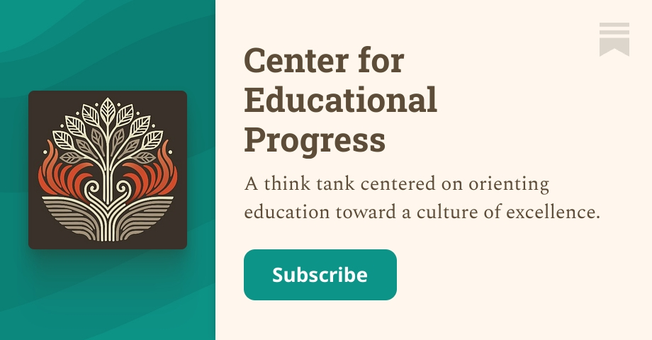 The Center for Educational Progress (CEP) is a think tank focused on promoting a culture of excellence in education. It was recently launched and aims to provide insights and analysis to orient education towards this goal.